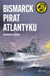 Okładka produktu Zbigniew Flisowski - Bismarck pirat Atlantyku