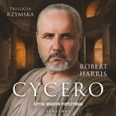 Okładka produktu Robert Harris - Cycero. Trylogia rzymska. Tom 1 (audiobook)