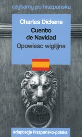 Okładka produktu Charles Dickens - Cuento de Navidad / Opowieść wigilijna. Czytamy po hiszpańsku