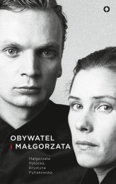 Okładka produktu Krystyna Pytlakowska, Małgorzata Potocka - Obywatel i Małgorzata (ebook)