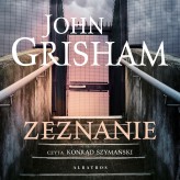 Okładka produktu John Grisham - Zeznanie (audiobook)