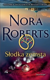 Okładka produktu Nora Roberts - Słodka zemsta