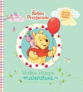 Okładka produktu - Wielka księga maleństwa. Pierwszy rok życia dziecka. Disney Kubuś i Przyjaciele