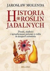 Okładka produktu Jarosław Molenda - Historia roślin jadalnych