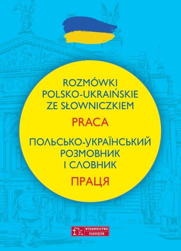 [OUTLET] Rozmówki polsko-ukraińskie ze słowniczkiem. Praca