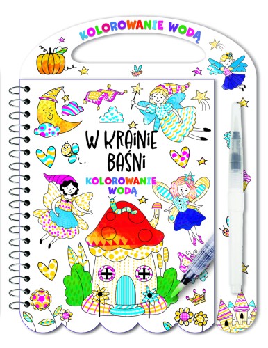 Kolorowanie wodą. W krainie baśni