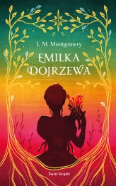 Okładka produktu Lucy Maud Montgomery - Emilka dojrzewa (ekskluzywna edycja) (ebook)