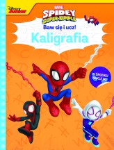 Okładka produktu Ilona Siwak - Baw się i ucz! Kaligrafia. Marvel Spidey i Super-kumple