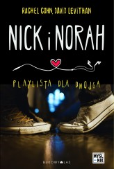 Okładka produktu David Levithan, Rachel Cohn - Nick i Norah. Playlista dla dwojga