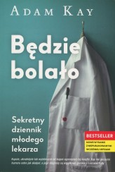 Okładka produktu Adam Kay - [OUTLET] Będzie bolało (nowe wydanie)
