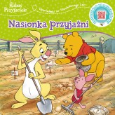 Okładka produktu Thea Feldman, Ewa Tarnowska (tłum.) - Opowiastki ze Stuwiekowego Lasu. Nasionka przyjaźni. Disney Kubuś i Przyjaciele