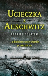 Okładka produktu Andriej Pogożew - Ucieczka z Auschwitz (wydanie pocketowe)
