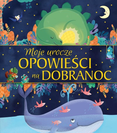 Moje urocze opowieści na dobranoc