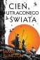 Cień utraconego świata. Trylogia Licaniusa: Księga 1