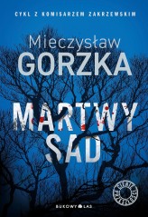 Okładka produktu Mieczysław Gorzka - Martwy sad. Cykl Cienie przeszłości. Tom 1