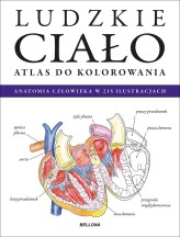 Okładka produktu praca zbiorowa - Ludzkie ciało. Atlas do kolorowania
