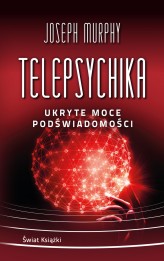 Okładka produktu Joseph Murphy - Telepsychika. Ukryte moce podświadomości (wydanie pocketowe)