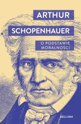 Okładka produktu Artur Schopenhauer - O podstawie moralności