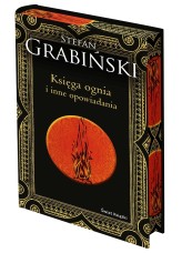 Okładka produktu Stefan Grabiński - Księga ognia i inne opowiadania (edycja kolekcjonerska)