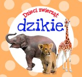 Okładka produktu praca zbiorowa - Dzieci zwierząt - dzikie