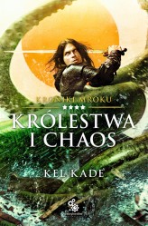 Okładka produktu Kel Kade - Kroniki mroku. 4. Królestwa i chaos (ebook)