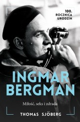 Okładka produktu Thomas Sjoberg - Ingmar Bergman. Miłość, seks i zdrada
