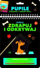 Okładka produktu praca zbiorowa - Zdrapuj i odkrywaj. Pupile