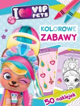 Okładka produktu Ilona Siwak - I love VIP Pets. Kolorowe zabawy