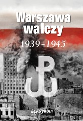 Okładka produktu Krzysztof Komorowski - Warszawa walczy 1939-1945. Leksykon