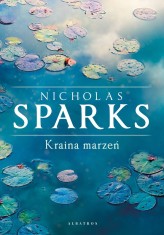 Okładka produktu Nicholas Sparks - Kraina marzeń (wydanie limitowane)
