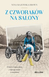 Okładka produktu Nina Majewska-Brown - Z czworaków na salony