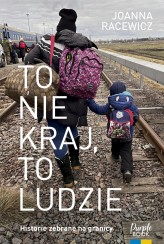 Okładka produktu Joanna Racewicz - To nie kraj, to ludzie (książka z autografem)