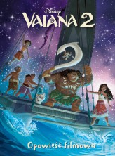 Okładka produktu Suzanne Francis, Ewa Tarnowska (tłum.) - Vaiana 2. Opowieść filmowa. Disney