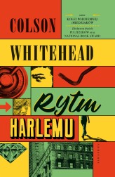 Okładka produktu Colson Whitehead - Rytm Harlemu (ebook)