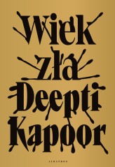 Okładka produktu Deepti Kapoor - Wiek zła (ebook)