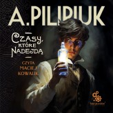 Okładka produktu Andrzej Pilipiuk - Światy Pilipiuka. 14. Czasy, które nadejdą (audiobook)