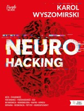 Okładka produktu Karol Wyszomirski - Neurohacking (książka z autografem)