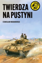 Okładka produktu Stanisław Muranowski - Twierdza na pustyni (ebook)