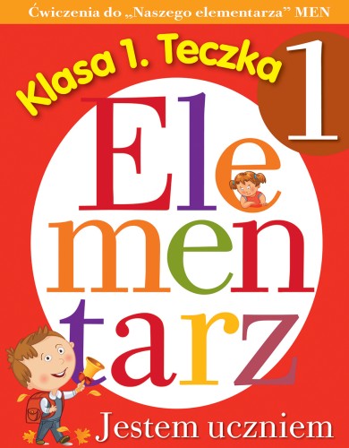Jestem uczniem. Ćwiczenia do „Naszego elementarza” MEN. Klasa 1. Teczka 1