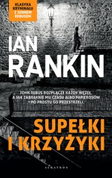 Okładka produktu Ian Rankin - Supełki i krzyżyki. Cykl Inspektor Rebus. Tom 1 (ebook)
