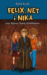 Okładka produktu Rafał Kosik - Felix, Net i Nika oraz Klątwa Domu McKillianów (ebook)