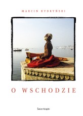 Okładka produktu Marcin Kydryński - O wschodzie (ebook)