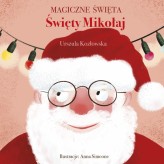 Okładka produktu Urszula Kozłowska, Anna  Simeone - Magiczne święta. Święty Mikołaj