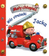 Okładka produktu Nathalie Belineau, Emilie Beaumont, Alexis Nesme (ilustr.), Magdalena Staroszczyk (tłum.) - Wóz strażacki. Mały chłopiec