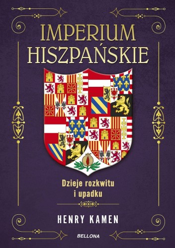 Imperium hiszpańskie. Dzieje rozkwitu i upadku