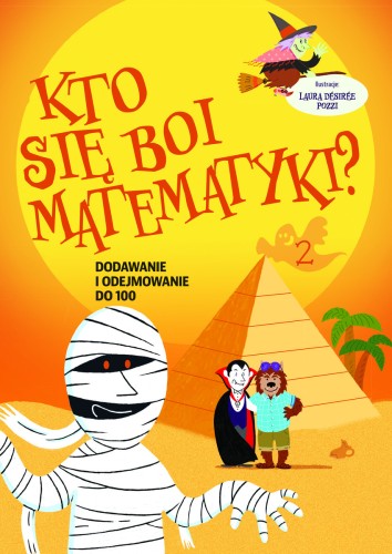Kto się boi matematyki? Dodawanie i odejmowanie do 100