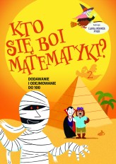 Okładka produktu Laura Desiree Pozzi (ilustr.) - Kto się boi matematyki? Dodawanie i odejmowanie do 100
