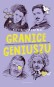 Granice geniuszu. Zaskakująca głupota najwybitniejszych umysłów w historii