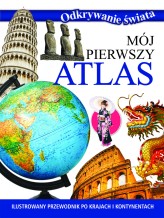 Okładka produktu Marta Grygorowicz (tłum.), praca zbiorowa - Odkrywanie świata. Mój pierwszy atlas