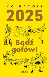 Okładka produktu praca zbiorowa - Kalendarz 2025 Bądź gotów!